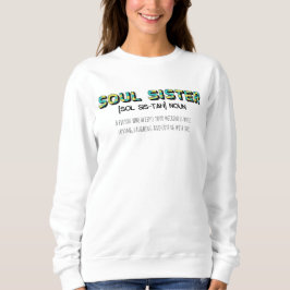 Soul Sister Sweatshirt voor Zuster Cadeaus