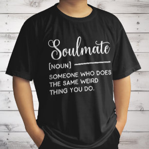 Soulmate iemand die hetzelfde rare doet als jij t-shirt
