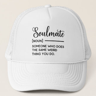 Soulmate iemand die hetzelfde rare doet als jij trucker pet