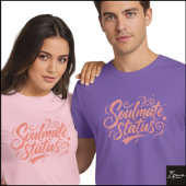 Soulmate Status Brush Script Grunge Art T-shirt