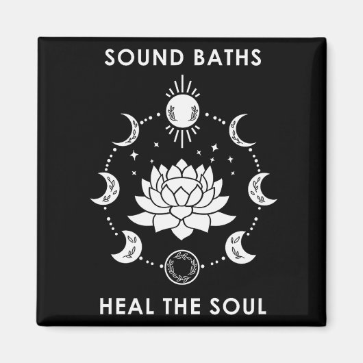 Sound Baths Heal The Soul New Age Sritual Wellness Magneet (Voorkant)