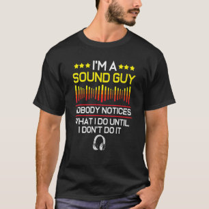 Sound Engineer Muziek Audio Geluid Guy T-shirt