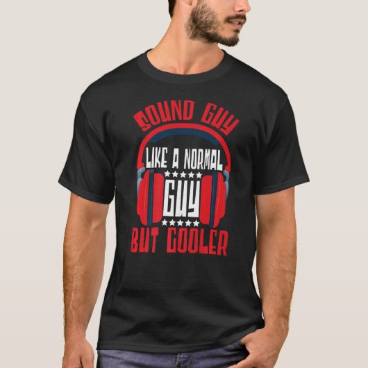 Sound Engineer Sound Guy als een normale Guy Audio T-shirt (Voorkant)