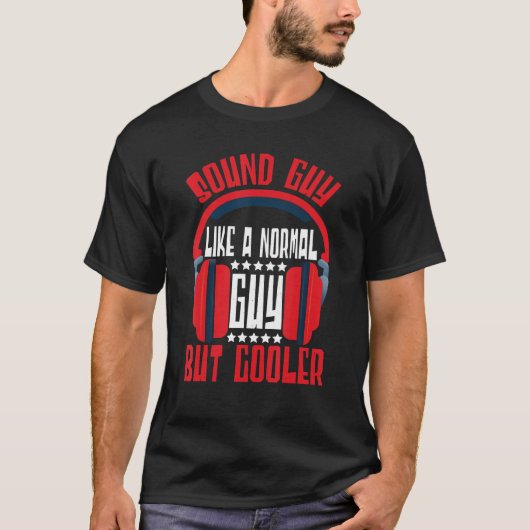Sound Engineer Sound Guy als een normale Guy Audio T-shirt (Voorkant)