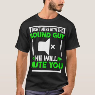 Sound Guy Grappige Dont Mess Audio Recording Engin T-shirt