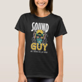 Sound Guy Like normal Guy But Cooler Audio Enginee T-shirt (Voorkant)