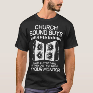 Sound System Audio Engineer Church T-shirt