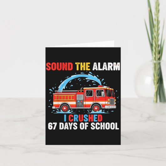 Sound The Alarm I Crushed 67 Days Of School Boys K Kaart (Voorkant)