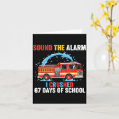 Sound The Alarm I Crushed 67 Days Of School Boys K Kaart (Gele Bloem)