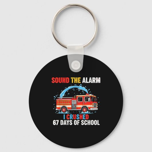 Sound The Alarm I Crushed 67 Days Of School Boys K Sleutelhanger (Voorkant)