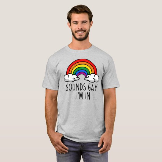 SOUNDS GAY IK BEN IN T-SHIRT (Voorkant volledig)