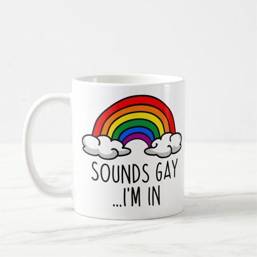 SOUNDS GAY I'M IN - Cute Rainbow Koffiemok (Links)