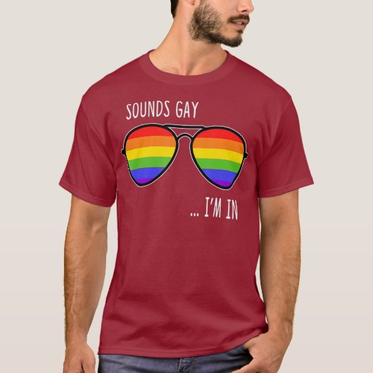 Sounds Gay Im In Funny LGBT Pride Gift Rainbow T-shirt (Voorkant)