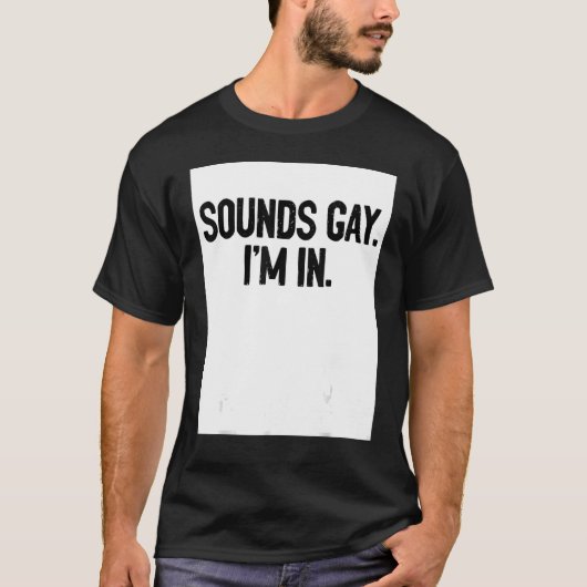 Sounds Gay I'm In Pride Rainbow Love Queer Diversi T-shirt (Voorkant)