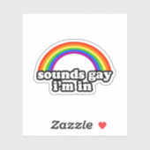 Sounds Gay I'm In Sticker (Vel)
