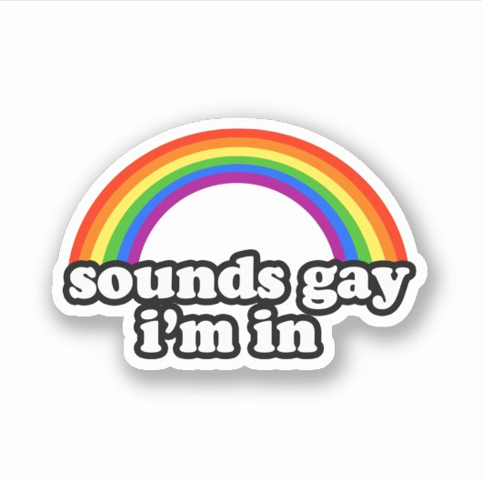 Sounds Gay I'm In Sticker (Voorkant)