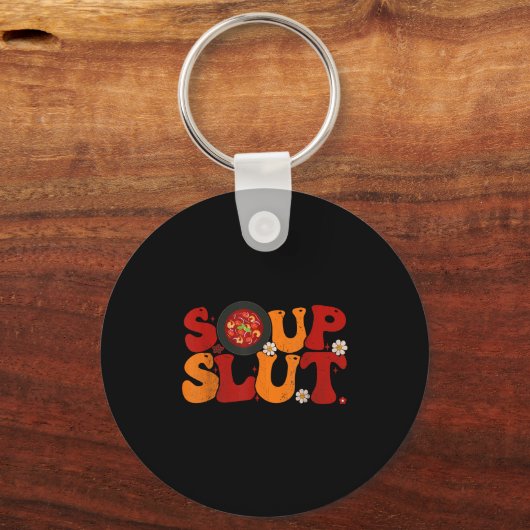 Soup Groovy Thanksgiving Christmas Sarcastic Sayin Sleutelhanger (Voorkant)