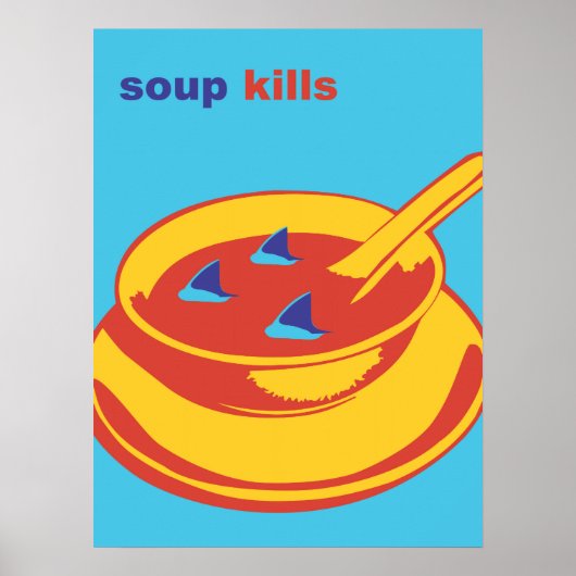 Soup Kills Poster (Voorkant)