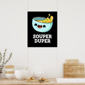 Souper Duper Funny Soup Dark BG Poster (Keuken)