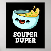 Souper Duper Funny Soup Dark BG Poster (Voorkant)