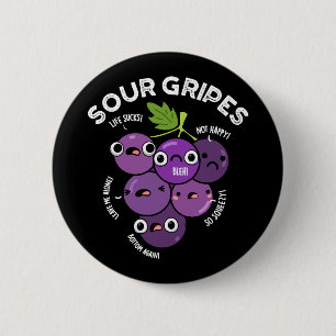Sour Gripes Funny Fruit Grape Pun Dark BG Ronde Button 5,7 Cm