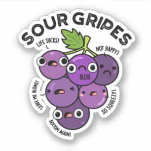 Sour Gripes Funny Fruit Grape Pun Sticker