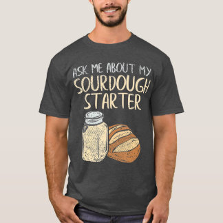 Sourdegh Bread Baker Gifts Funny Sourdegh T-shirt