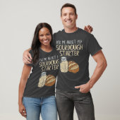 Sourdegh Bread Baker Gifts Funny Sourdegh T-shirt (Unisex)