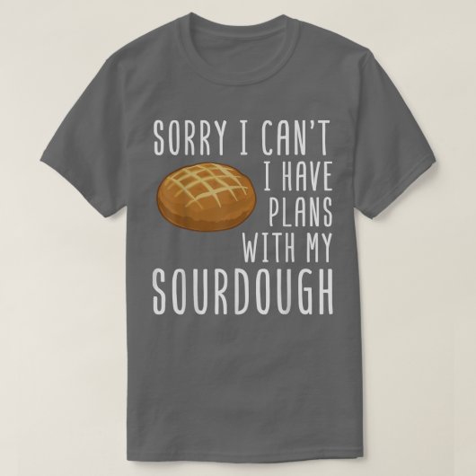 Sourdough Bread Starter Recipes Baking Rolls Begin T-shirt (Design voorkant)