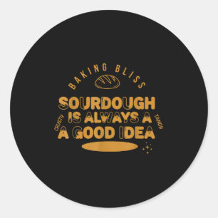 Sourdough is een goed idee baking bliss brood ronde sticker