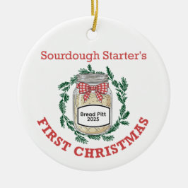 Sourdough Starter's First Christmas Add Name Keramisch Ornament