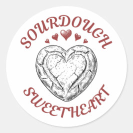 Sourdough Sweetheart – Funny Valentine Gift Ronde Sticker