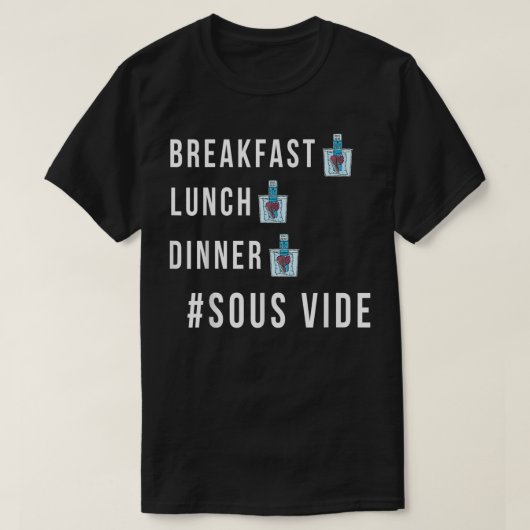 Sous Vide de hele dag #Sous Vide Funny Home Kookin T-shirt (Design voorkant)