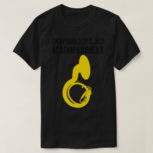 Sousaphone ALLES ANDERS IS NET ACCOMPANIMENT F T-shirt (Design voorkant)