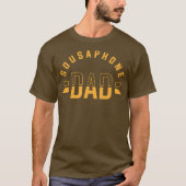Sousaphone Dad Tuba Instrument Funny Apparel T-shirt (Voorkant)