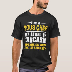 Souschef Medewerker Sarcastische Souschef T-shirt