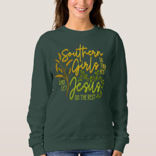 Southern Girls laten Jezus de rest doen (Groen) Trui