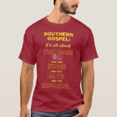 Southern Gospel: Het draait allemaal om die bas -  T-shirt (Voorkant)
