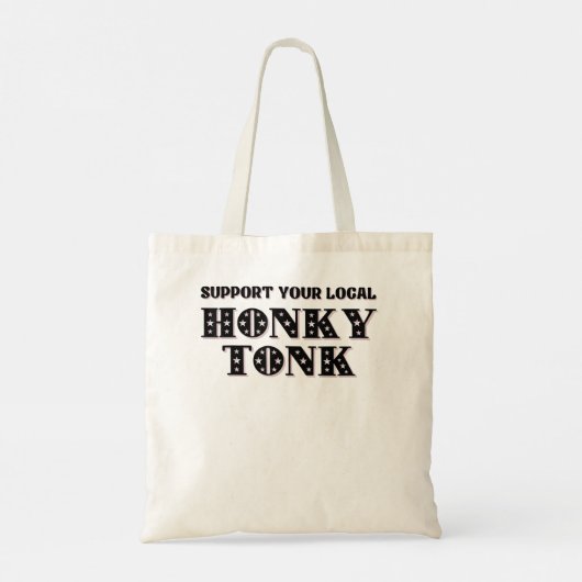  Southern Honky Tonk Support Local Nashvill Tote Bag (Achterkant)