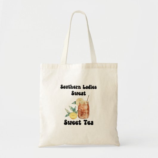 "Southern Ladies Sweat Sweet Tea" Tote Bag (Voorkant)