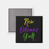 Southern Mardi Gras Quote Louisiana Gift New Orlea Magneet (Voorkant / Achterkant)