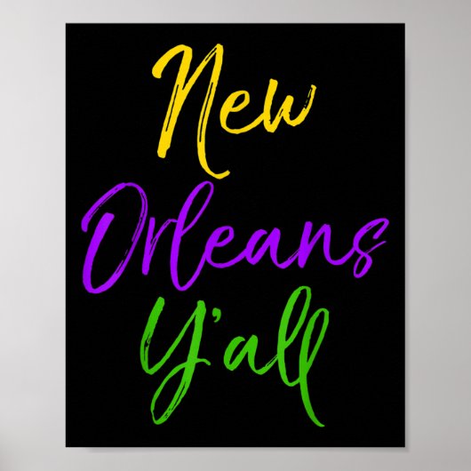 Southern Mardi Gras Quote Louisiana Gift New Orlea Poster (Voorkant)