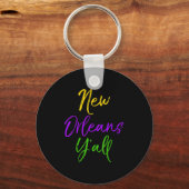 Southern Mardi Gras Quote Louisiana Gift New Orlea Sleutelhanger (Voorkant)