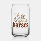 Southern Quote Houd Uw Paarden Stijlvol Tan Blikvorm Glas (Voorkant)