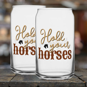 Southern Quote Houd Uw Paarden Stijlvol Tan Blikvorm Glas