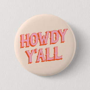 Southern Welcome: Howdy Y'all (oude westerse lette Ronde Button 5,7 Cm