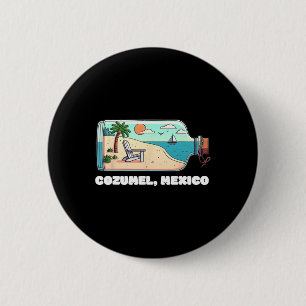 Souvenir van Cozumel Mexico Vakantie Reizen Mannen Ronde Button 5,7 Cm