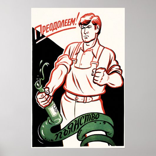Soviet Anti Alcohol Poster We will overcome (Voorkant)