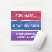 Sow Hate-Reap Division; Make America UNITED Again  Muismat (Met muis)