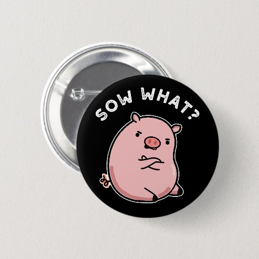 Sow What Funny Sassy Pig Donk BG Ronde Button 5,7 Cm (Voorkant /achterkant)